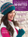 Cover image for A Playful Palette of 10 Knitted Accessories